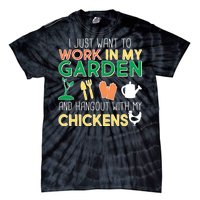 Work In My Garden Hangout With My Chickens Tie-Dye T-Shirt