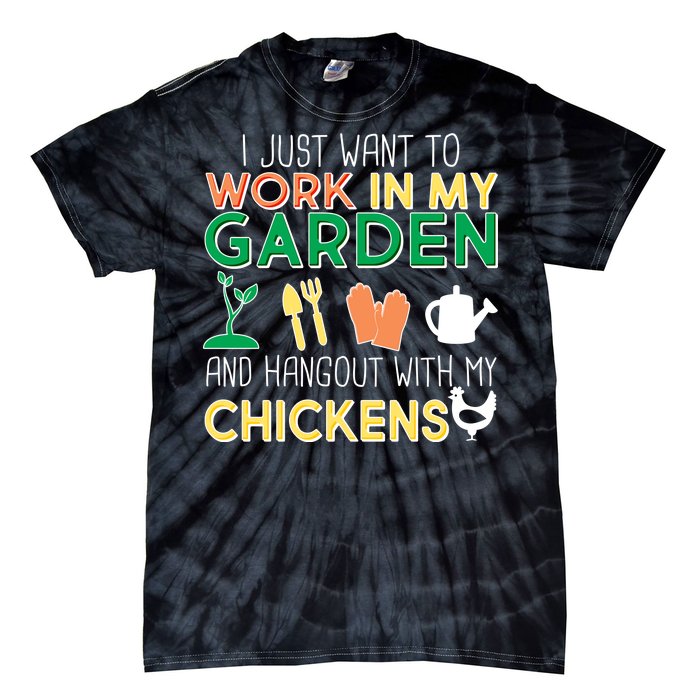 Work In My Garden Hangout With My Chickens Tie-Dye T-Shirt