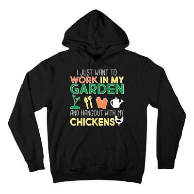 Work In My Garden Hangout With My Chickens Tall Hoodie