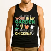 Work In My Garden Hangout With My Chickens Tank Top