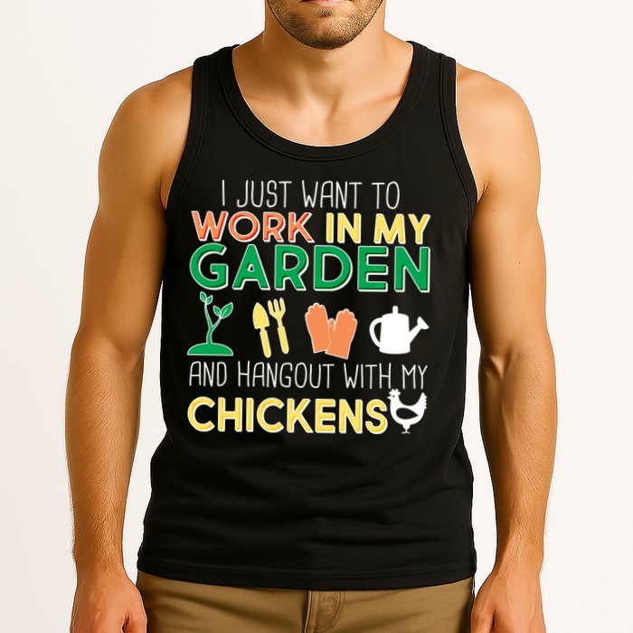 Work In My Garden Hangout With My Chickens Tank Top