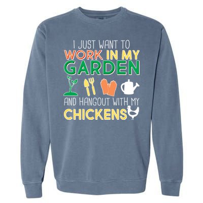 Work In My Garden Hangout With My Chickens Garment-Dyed Sweatshirt