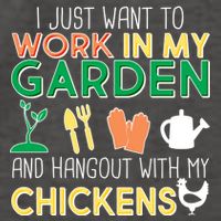 Work In My Garden Hangout With My Chickens Vector Backpack