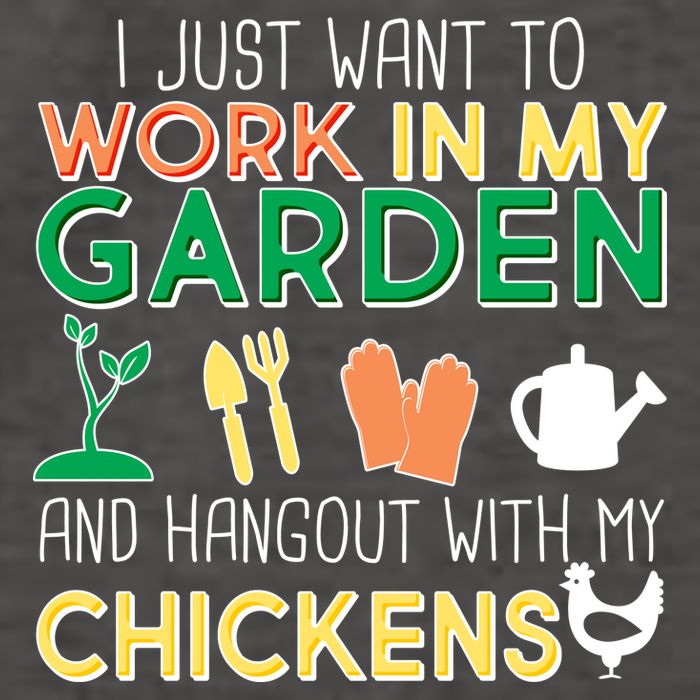 Work In My Garden Hangout With My Chickens Vector Backpack