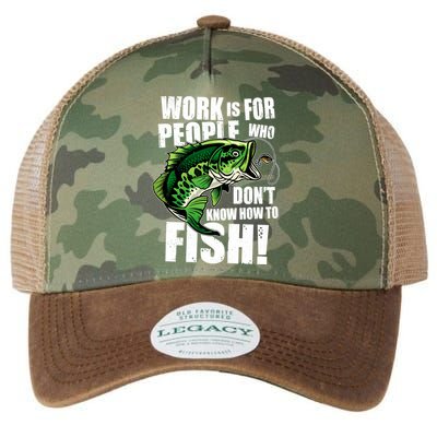 Work Is For People Who Don't Know How To Fish Legacy Tie Dye Trucker Hat