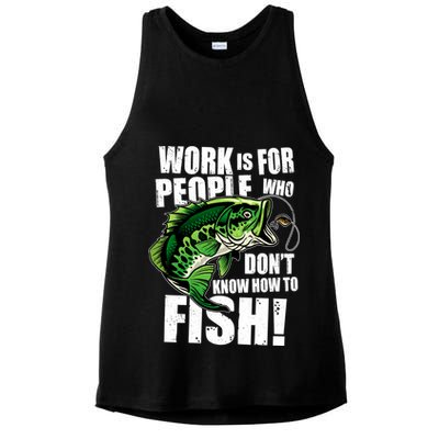 Work Is For People Who Don't Know How To Fish Ladies PosiCharge Tri-Blend Wicking Tank