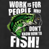 Work Is For People Who Don't Know How To Fish Garment-Dyed Fleece Hoodie