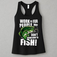Work Is For People Who Don't Know How To Fish Womens Tank Top