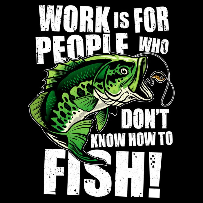 Work Is For People Who Don't Know How To Fish Baby Bodysuit