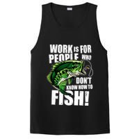 Work Is For People Who Don't Know How To Fish PosiCharge Competitor Tank