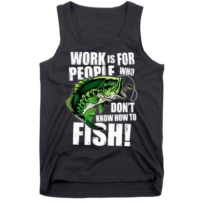 Work Is For People Who Don't Know How To Fish Tank Top