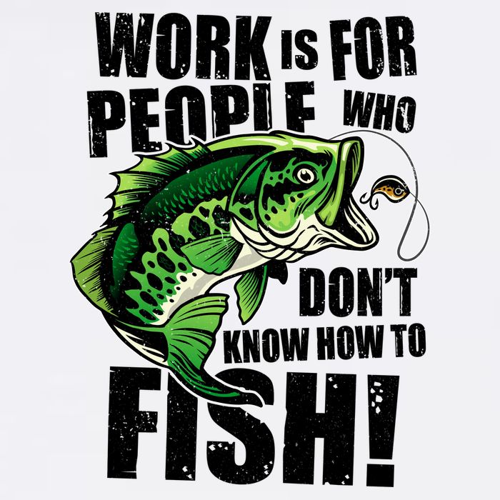 Work Is For People Who Don't Know How To Fish Garment-Dyed Sweatshirt