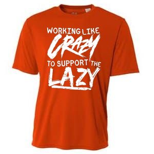 Working Like Crazy To Support The Lazy Cooling Performance Crew T-Shirt