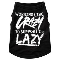 Working Like Crazy To Support The Lazy Doggie Tank