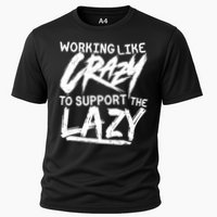 Working Like Crazy To Support The Lazy Performance Shirt