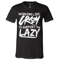 Working Like Crazy To Support The Lazy V-Neck T-Shirt
