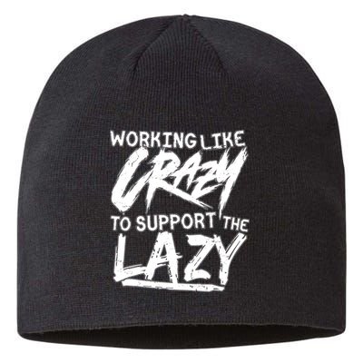 Working Like Crazy To Support The Lazy Sustainable Beanie