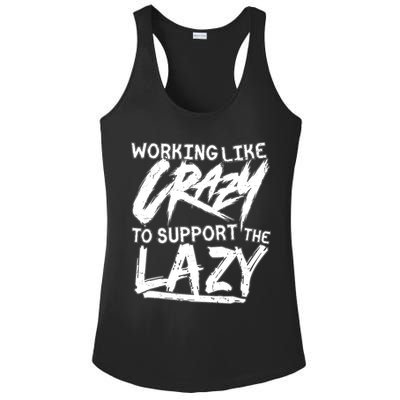 Working Like Crazy To Support The Lazy Ladies PosiCharge Competitor Racerback Tank