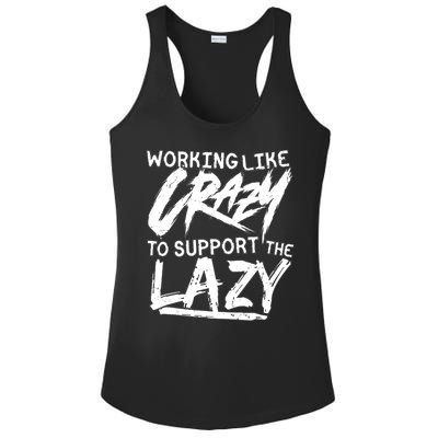 Working Like Crazy To Support The Lazy Ladies PosiCharge Competitor Racerback Tank