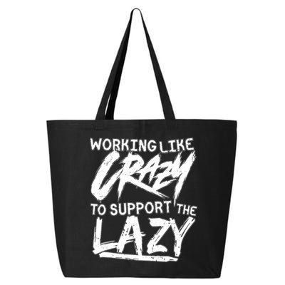 Working Like Crazy To Support The Lazy 25L Jumbo Tote