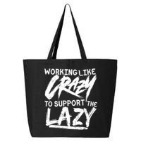 Working Like Crazy To Support The Lazy 25L Jumbo Tote