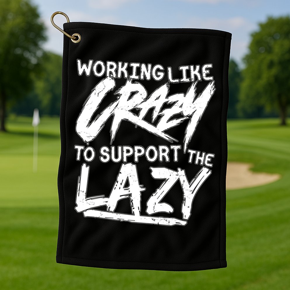 Working Like Crazy To Support The Lazy Golf Towel