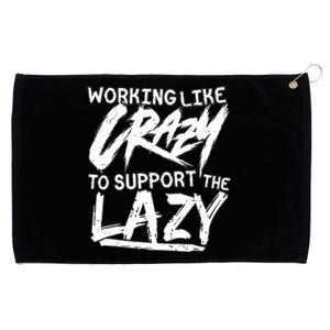 Working Like Crazy To Support The Lazy Grommeted Golf Towel