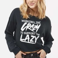 Working Like Crazy To Support The Lazy Cropped Pullover Crew
