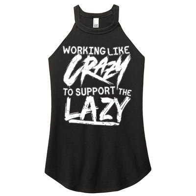 Working Like Crazy To Support The Lazy Women's Perfect Tri Rocker Tank