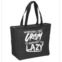 Working Like Crazy To Support The Lazy Zip Tote Bag