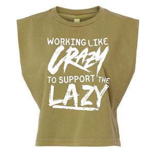 Working Like Crazy To Support The Lazy Garment-Dyed Women's Muscle Tee