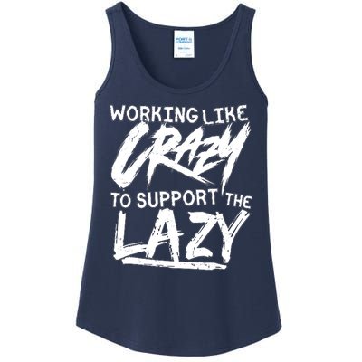 Working Like Crazy To Support The Lazy Ladies Essential Tank