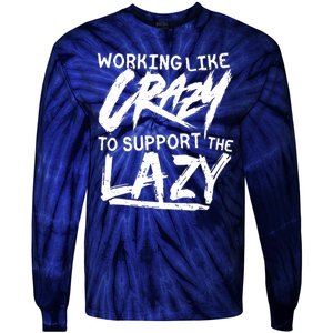 Working Like Crazy To Support The Lazy Tie-Dye Long Sleeve Shirt