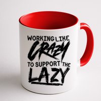 Working Like Crazy To Support The Lazy Coffee Mug