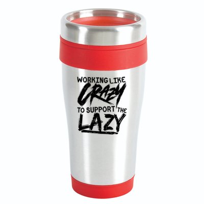 Working Like Crazy To Support The Lazy 16oz Travel Tumbler
