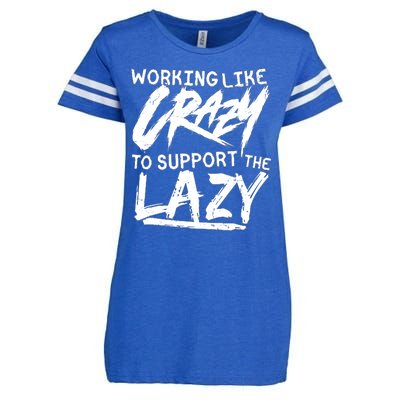 Working Like Crazy To Support The Lazy Enza Ladies Jersey Football T-Shirt