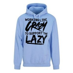 Working Like Crazy To Support The Lazy Unisex Surf Hoodie