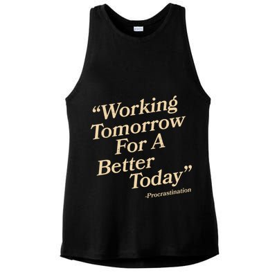 Working Tomorrow For A Better Today Procrastination Ladies PosiCharge Tri-Blend Wicking Tank