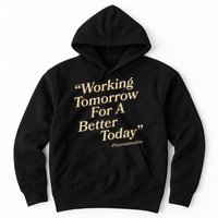 Working Tomorrow For A Better Today Procrastination Hoodie