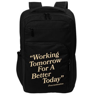 Working Tomorrow For A Better Today Procrastination Impact Tech Backpack
