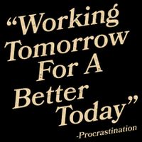 Working Tomorrow For A Better Today Procrastination Daily Commute Backpack