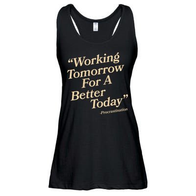 Working Tomorrow For A Better Today Procrastination Ladies Essential Flowy Tank