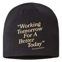 Working Tomorrow For A Better Today Procrastination Sustainable Beanie
