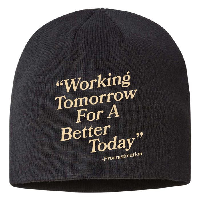 Working Tomorrow For A Better Today Procrastination Sustainable Beanie