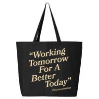 Working Tomorrow For A Better Today Procrastination 25L Jumbo Tote