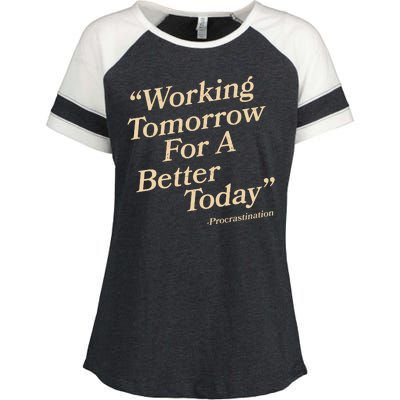 Working Tomorrow For A Better Today Procrastination Enza Ladies Jersey Colorblock Tee