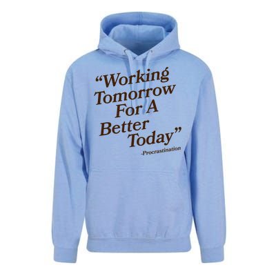 Working Tomorrow For A Better Today Procrastination Unisex Surf Hoodie