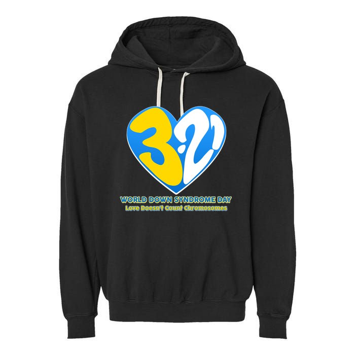 World Down Syndrome Day Love Doesn't Count Chromosomes Garment-Dyed Fleece Hoodie