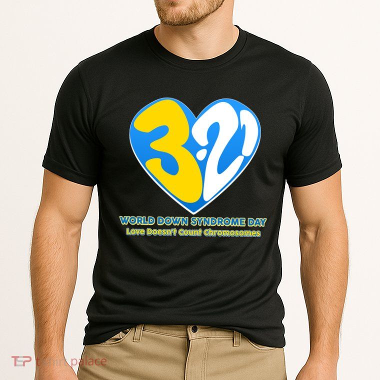 World Down Syndrome Day Love Doesn't Count Chromosomes Performance Shirt