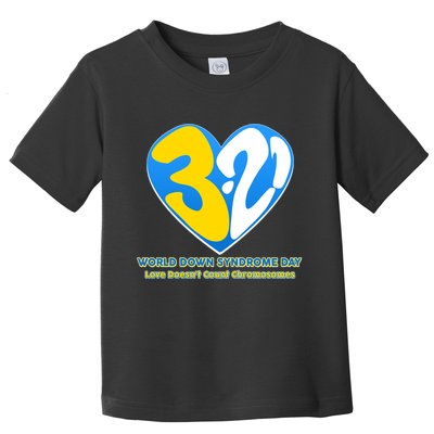 World Down Syndrome Day Love Doesn't Count Chromosomes Toddler T-Shirt